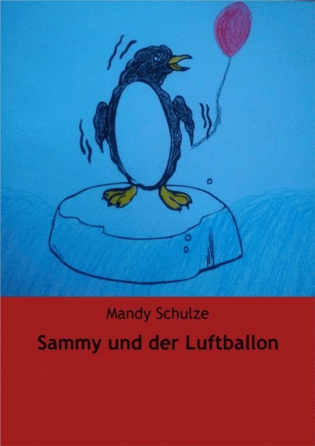 Mandy Schulze - Sammy und der Luftballon, E-bok