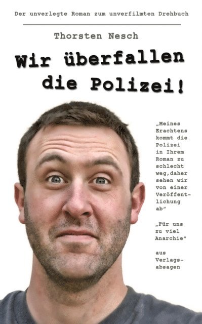 Thorsten Nesch - Wir überfallen die Polizei, E-bok