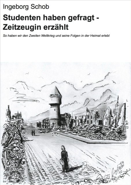 Ingeborg Schob - Studenten haben gefragt - Zeitzeugin erzählt, E-bok