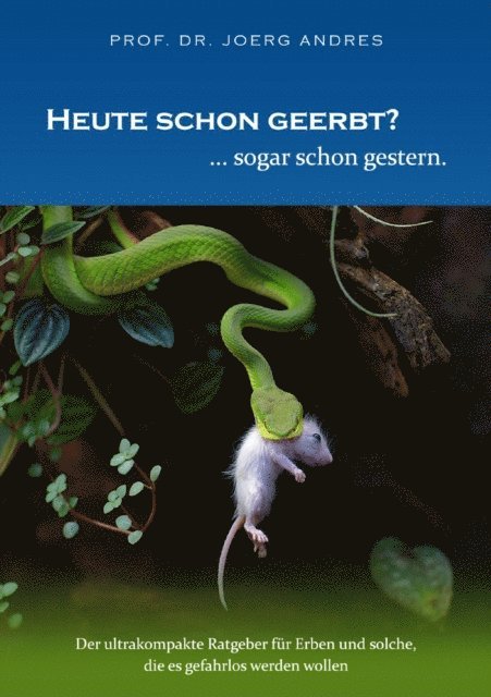 Prof. Dr. Joerg Andres - Heute schon geerbt? ... sogar schon gestern., E-bok. Tillgänglighet: Lägg i varukorg