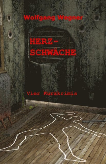 Wolfgang Wegner - Herzschwäche, E-bok