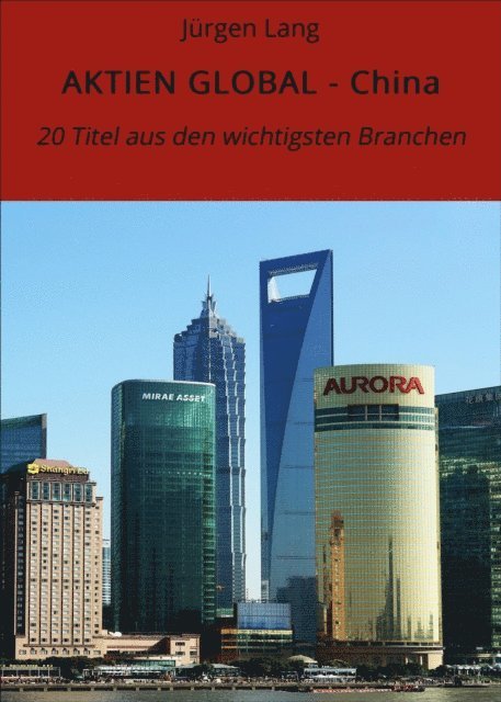 Jurgen Lang - AKTIEN GLOBAL - China, E-bok