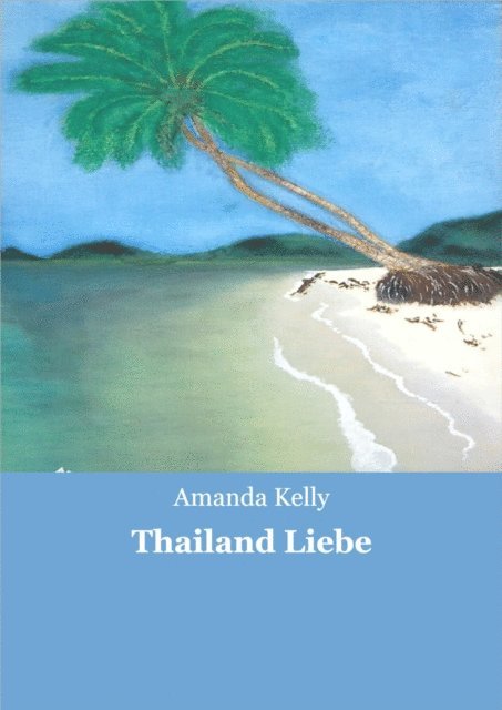 Amanda Kelly - Thailand Liebe, E-bok