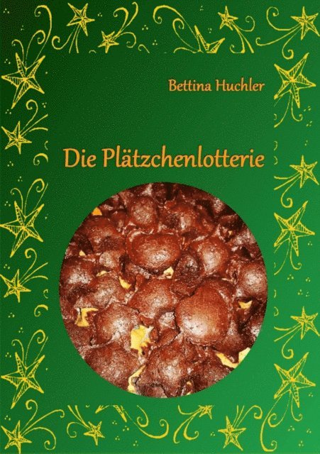 Bettina Huchler - Die Plätzchenlotterie, E-bok