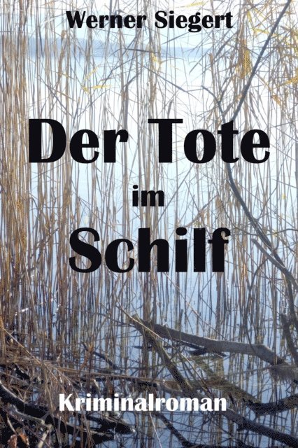 Werner Siegert - Der Tote im Schilf, E-bok