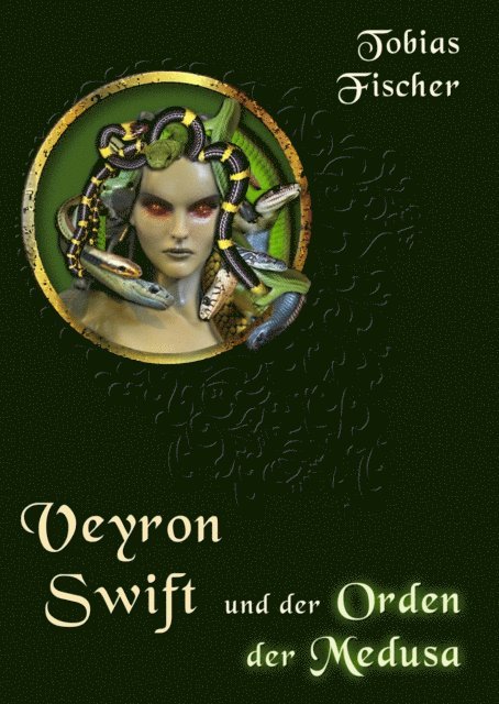 Tobias Fischer - Veyron Swift und der Orden der Medusa, E-bok
