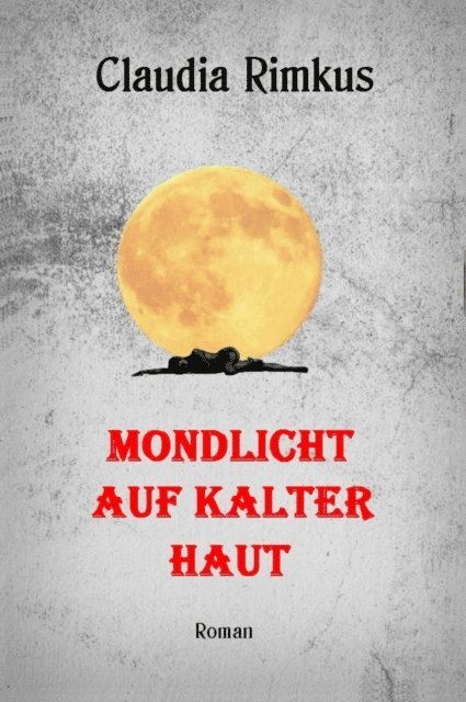 Claudia Rimkus - Mondlicht auf kalter Haut, E-bok