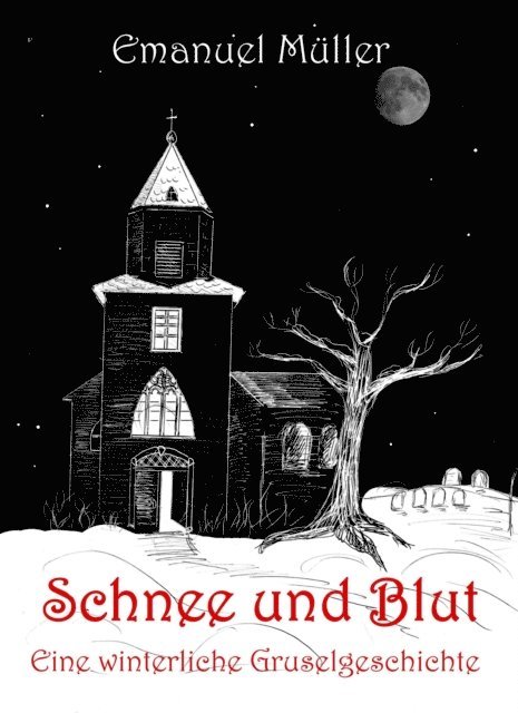 Emanuel Muller - Schnee und Blut, E-bok