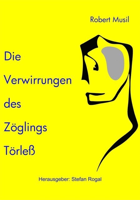 Robert Musil - Die Verwirrungen des Zöglings Törleß, E-bok