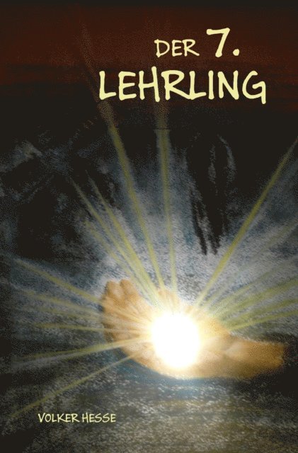 Volker Hesse - Der 7. Lehrling, E-bok