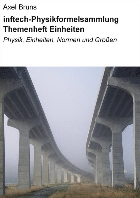 Axel Bruns - inftech-Physikformelsammlung Themenheft Einheiten, E-bok