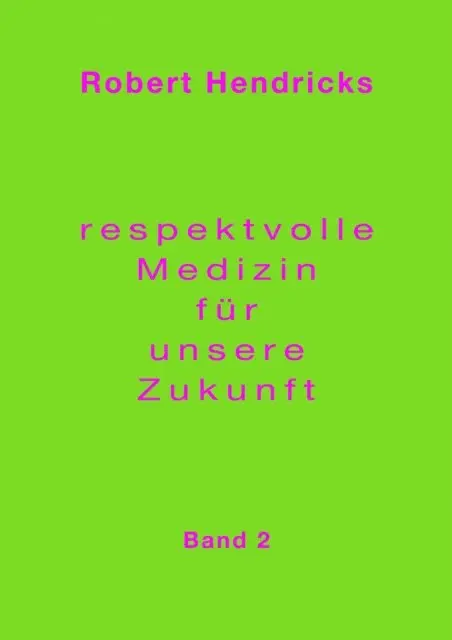 Robert Hendricks - Respektvolle Medizin für unsere Zukunft, E-bok. Tillgänglighet: Lägg i varukorg