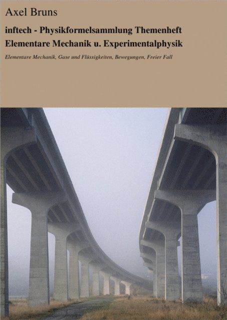 Axel Bruns - inftech - Physikformelsammlung Themenheft Elementare Mechanik u. Experimentalphysik, E-bok