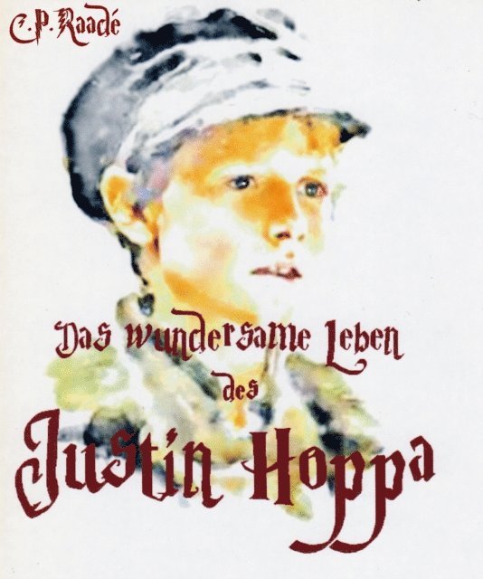 Clochard Raade - Das wundersame Leben des Justin Hoppa, E-bok