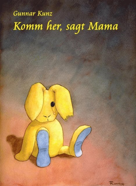 Gunnar Kunz - Komm her, sagt Mama, E-bok. Tillgänglighet: Lägg i varukorg