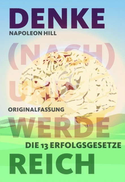 Napoleon Hill - Denke (nach) und werde reich, E-bok