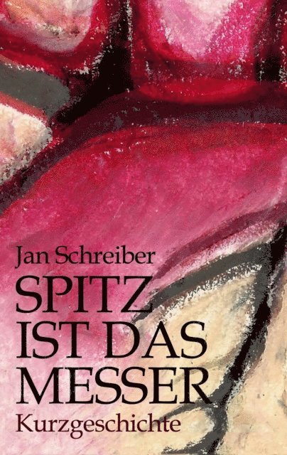 Jan Schreiber - Spitz ist das Messer, E-bok
