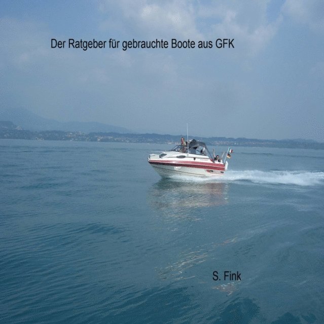 S. Fink - Der Ratgeber für gebrauchte Boote aus GFK, E-bok