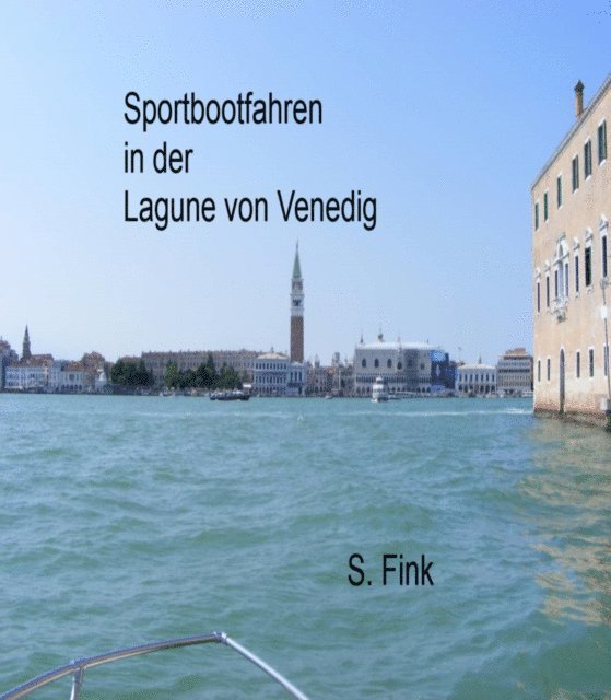 S. Fink - Sportbootfahren in der Lagune von Venedig, E-bok