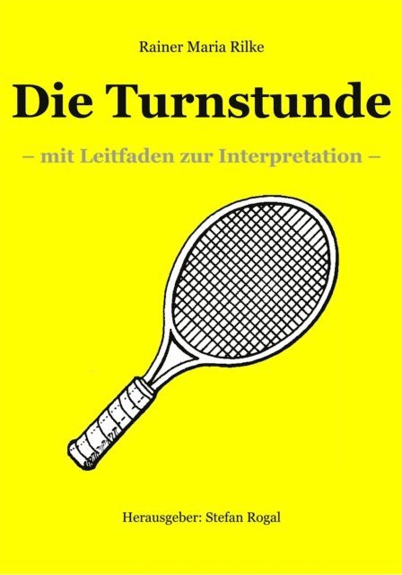 Rainer-Maria Rilke - Die Turnstunde, E-bok