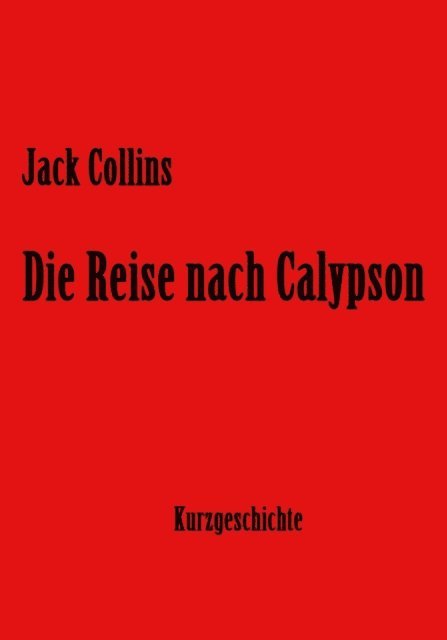 Jack Collins - Die Reise nach Calypson, E-bok