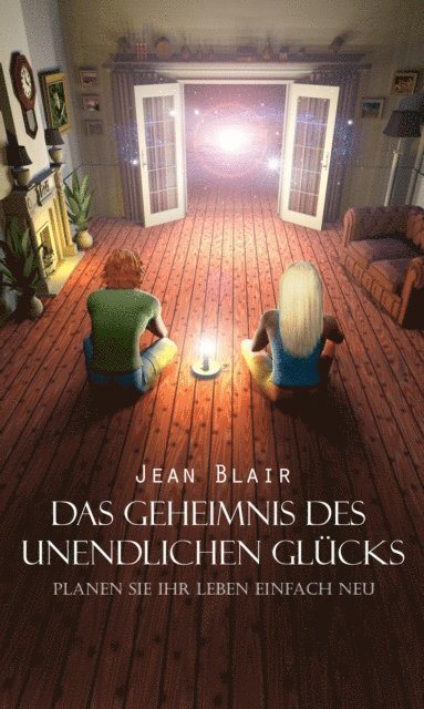 Jean Blair - Das Geheimnis des unendlichen Glücks, E-bok