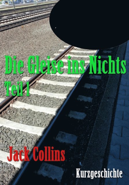 Jack Collins - Die Gleise ins Nichts, E-bok