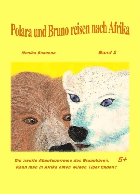 Monika Bonanno - Polara und Bruno reisen nach Afrika, E-bok. Tillgänglighet: Lägg i varukorg