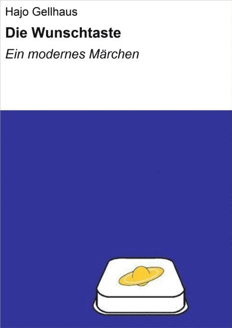 Hajo Gellhaus - Die Wunschtaste, E-bok