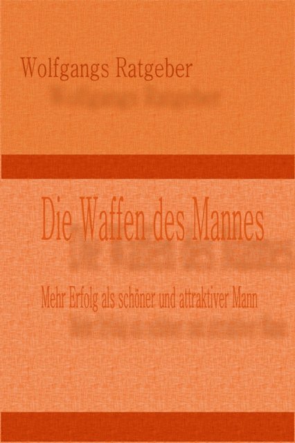 Wolfgangs Ratgeber - Die Waffen des Mannes, E-bok. Tillgänglighet: Lägg i varukorg