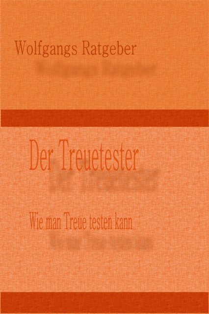 Wolfgangs Ratgeber - Der Treuetester, E-bok. Tillgänglighet: Lägg i varukorg