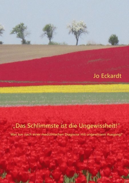 Jo Eckardt - "Das Schlimmste ist die Ungewissheit!", E-bok