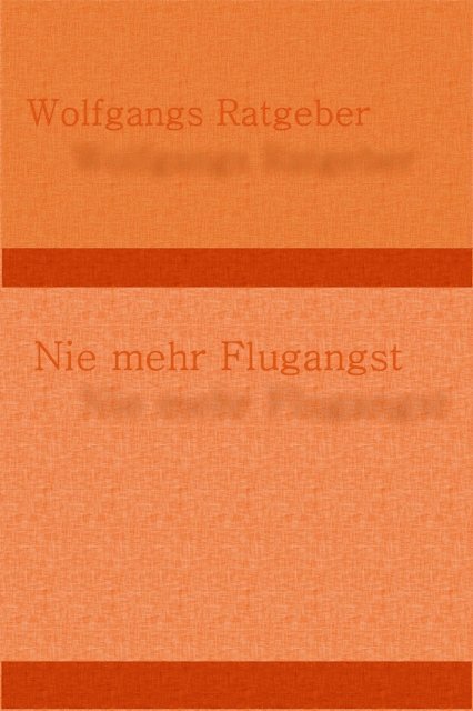 Wolfgangs Ratgeber - Nie mehr Flugangst, E-bok. Tillgänglighet: Lägg i varukorg