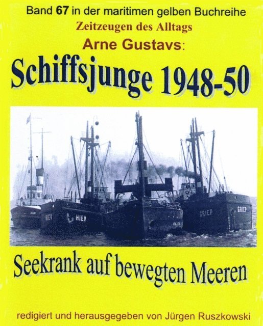 Arne Gustavs - Seekrank auf bewegten Meeren – Schiffsjunge 1948-50, E-bok