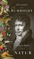 Alexander Von Humboldt - Ansichten der Natur, Inbunden
