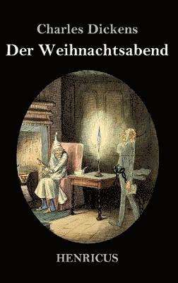 Charles Dickens - Eine Weihnachtsgeschichte, Inbunden