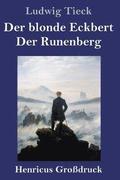 blonde Eckbert / Der Runenberg (Gro�druck)