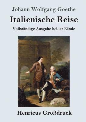Johann Wolfgang Goethe - Italienische Reise (Großdruck), Häftad