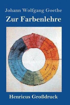Johann Wolfgang Goethe - Zur Farbenlehre (Großdruck), Inbunden