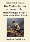 Der Verbrecher aus verlorener Ehre / Merkwrdiges Beispiel einer weiblichen Rache (Grodruck)