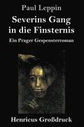 Severins Gang in die Finsternis (Grodruck)