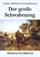 Adam Müller-Guttenbrunn - große Schwabenzug (Großdruck), Häftad