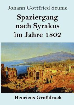 Johann Gottfried Seume - Spaziergang nach Syrakus im Jahre 1802 (Großdruck), Häftad