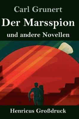 Carl Grunert - Marsspion (Großdruck), Inbunden