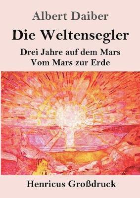 Albert Daiber - Weltensegler (Großdruck), Häftad