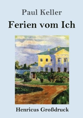 Paul Keller - Ferien vom Ich (Großdruck), Häftad