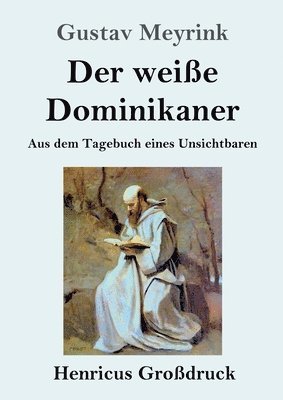 Gustav Meyrink - weiße Dominikaner (Großdruck), Häftad