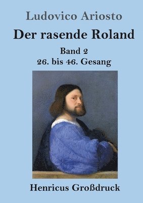 Ludovico Ariosto - rasende Roland (Großdruck), Häftad