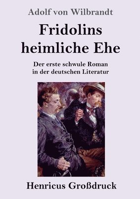 Adolf Von Wilbrandt - Fridolins heimliche Ehe (Großdruck), Häftad