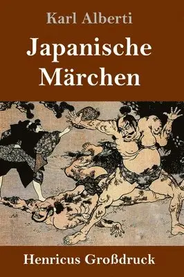 Karl Alberti - Japanische Märchen (Großdruck), Inbunden. Tillgänglighet: Lägg i varukorg
